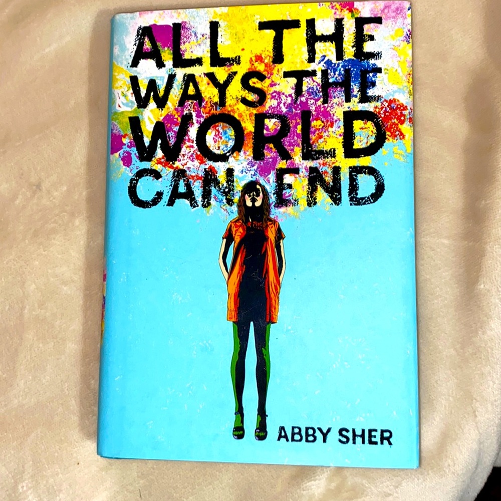 All the ways the world can end By Abby Sher NWT